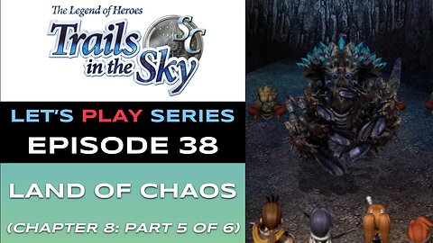 The Legend of Heroes: Trails in the Sky SC (Steam) - Ep 38/48 - Let’s Play Series - Full Gameplay