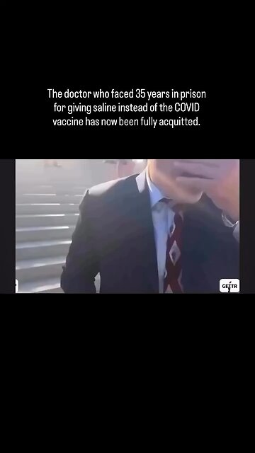 Doctor who faced 35 years in prison for giving saline instead of the covid vaxx
