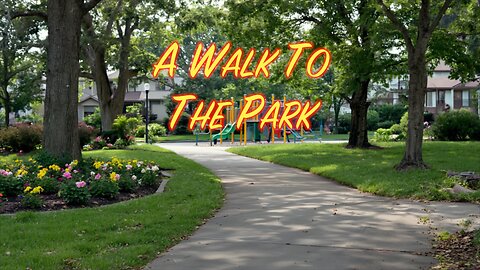 A Walk To The Park