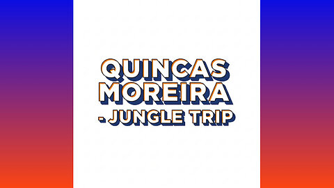 QUINCAS MOREIRA - JUNGLE TRIP