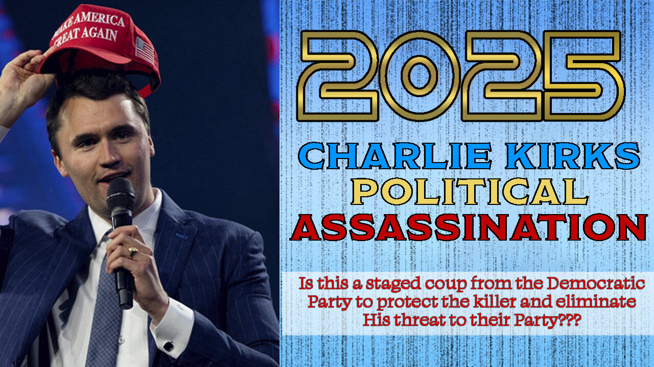 Charlie Kirk's Political Assassination