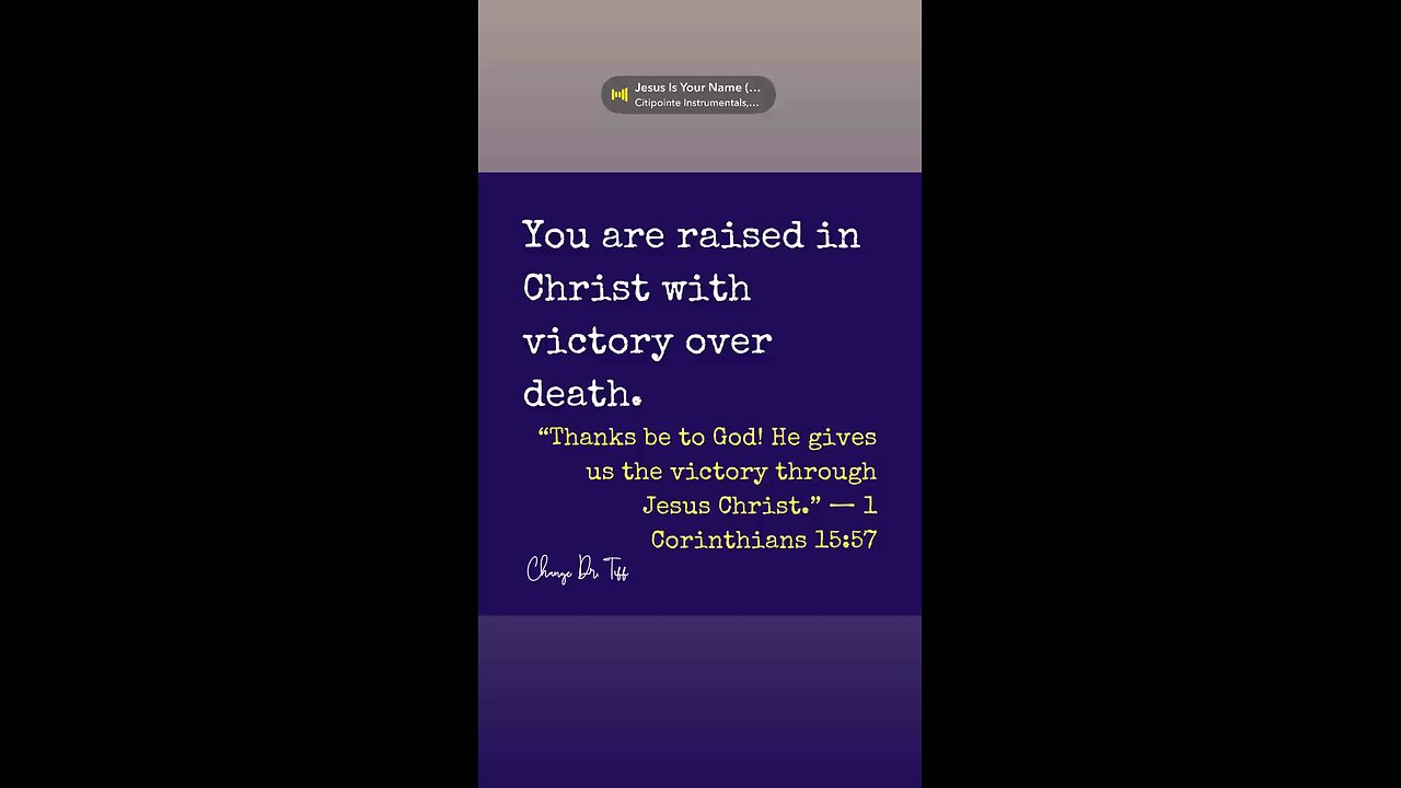 Victory is not someday; it’s now, in Him.