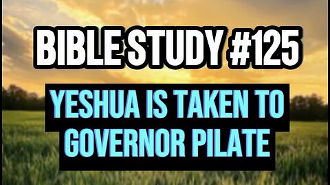 📖 Bible Study #125: Yeshua Is Taken To Governor Pilate 🥺 #ASL #deaf #stories