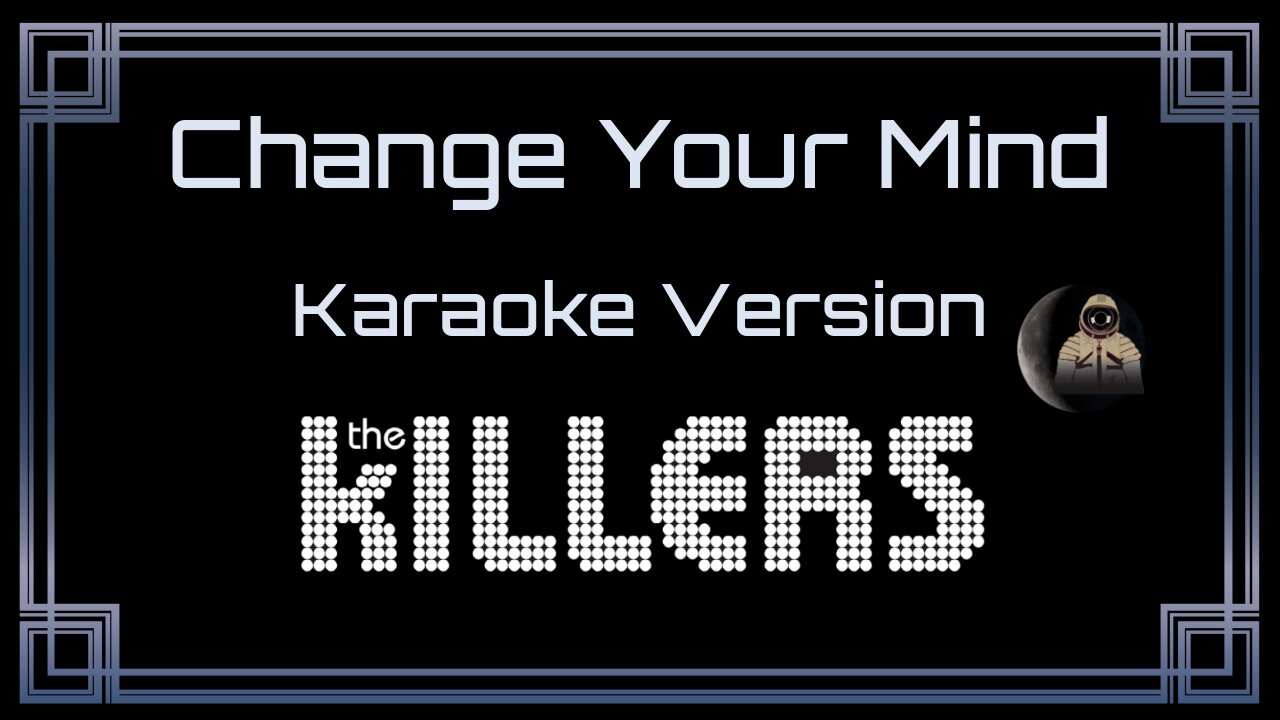 The Killers - Change Your Mind (CC)
