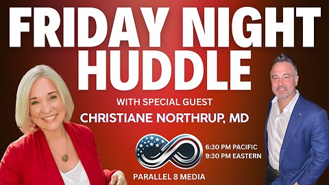 Friday Night Huddle - Ep 13 - Featuring Christiane Northrop, MD