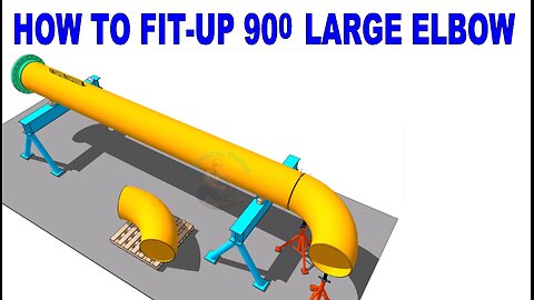How to Fit Up a 90° Large Elbow on a Fixed Pipe Step-by-Step Method