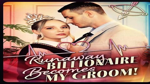 Runaway Billionaire Becomes My Groom – Romantic Love Story 💍✨