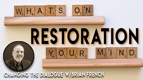 Ten Words, Restoration | Changing the Dialogue | Bible Study w/ Brian French