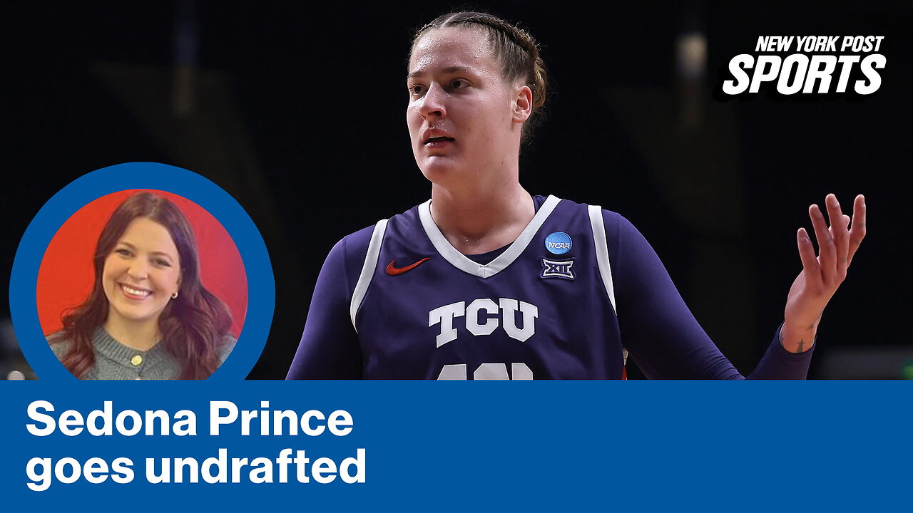 Sedona Prince not picked in WNBA draft with sexual assault claims hanging over her