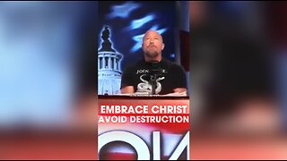 Alex Jones: Humanity Must Embrace Jesus Christ To Avoid Destruction - 4/18/25