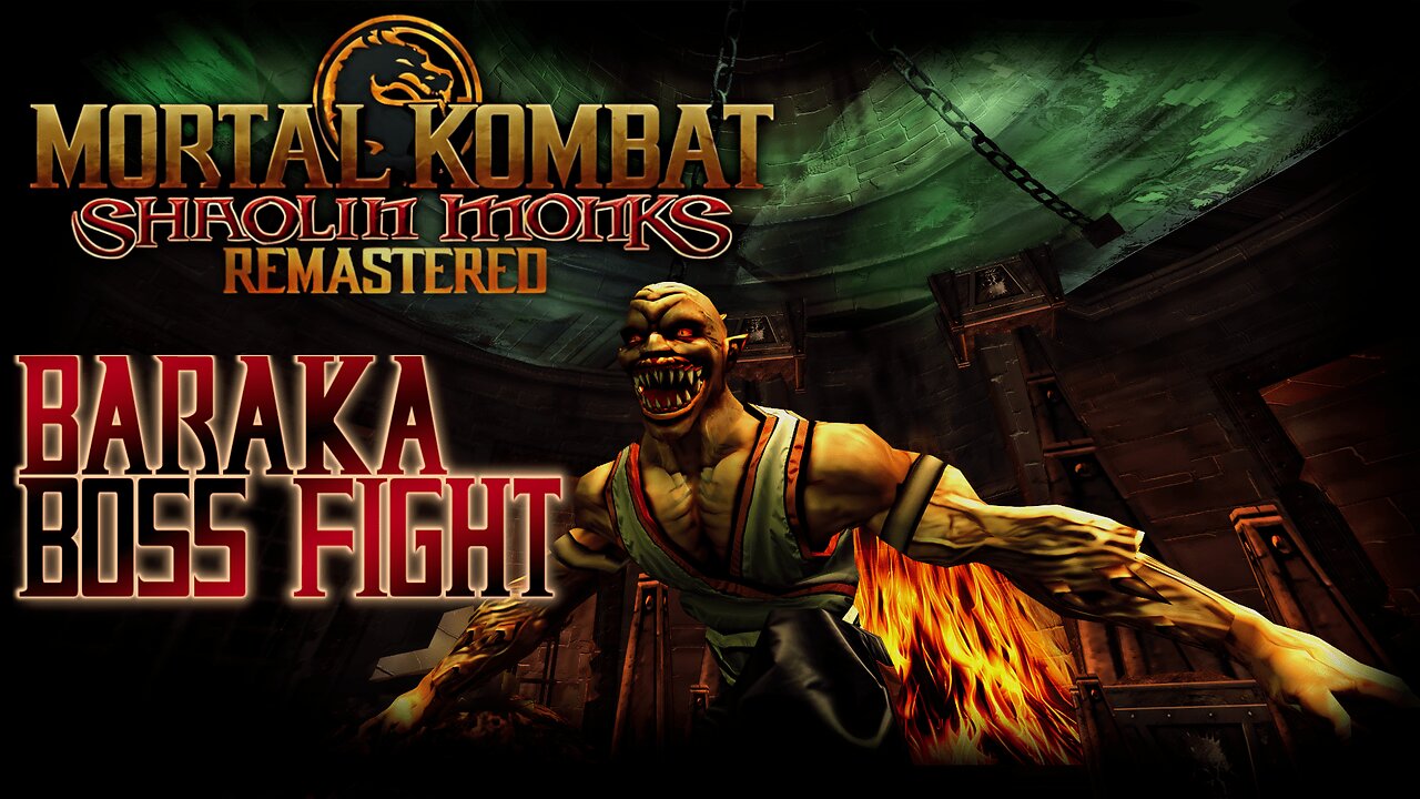 MK Shaolin Monks Remastered Baraka BOSS FIGHT