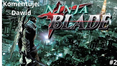 Let's Play Ninja Blade (PL) #2 - No i nie pykło:(