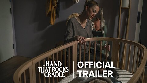 The Hand That Rocks the Cradle | Official Trailer