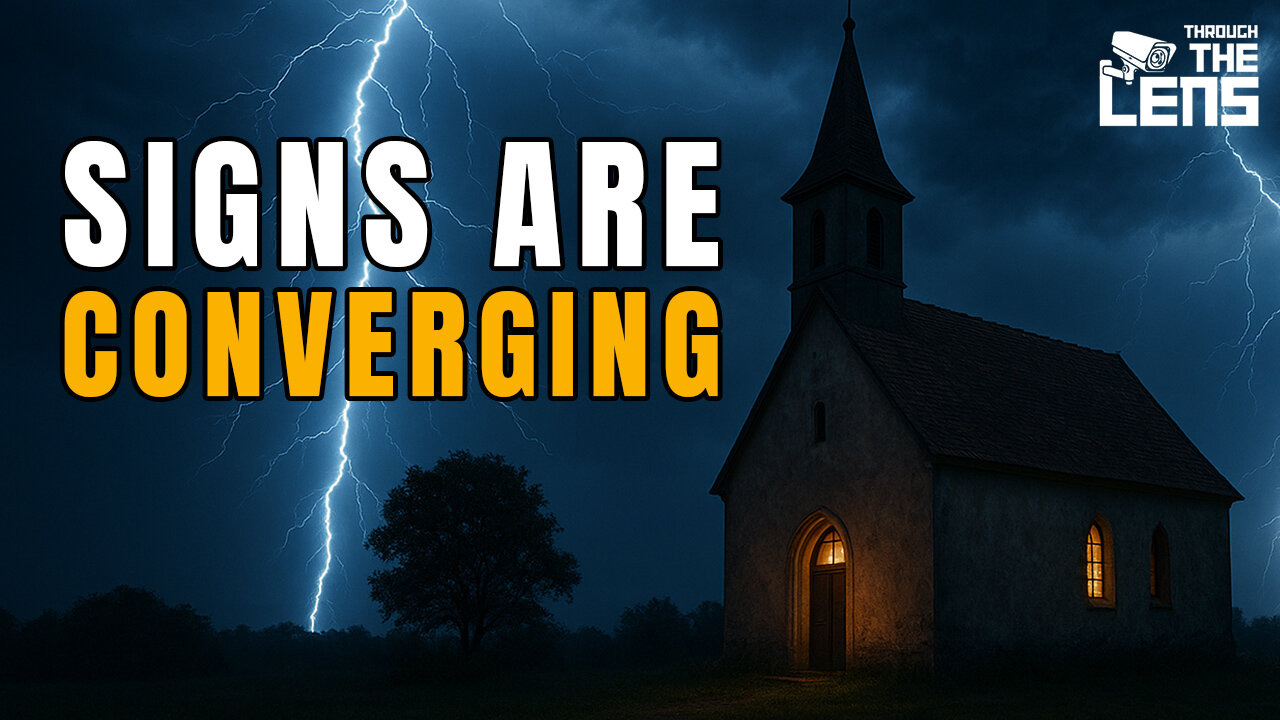 The Signs Are Coming Together — Don’t Miss This! | Through The Lens - Episode 38