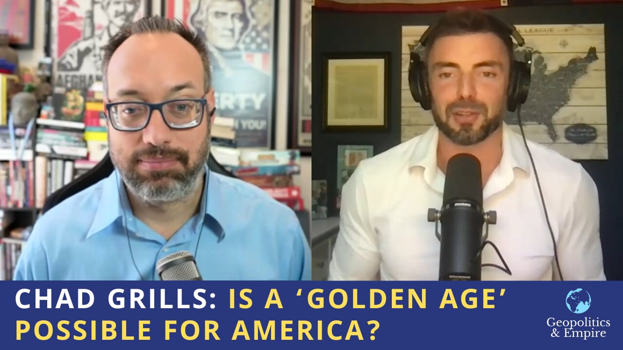 Chad Grills: Is a 'Golden Age' Possible for America?