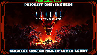 Aliens: Fireteam Elite (2021) Priority One: Ingress – Current State of the Online Multiplayer Lobby