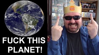 (BBT Rant) PLANET EARTH FUCKING SUCKS!