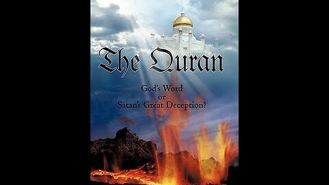 QURAN BOOK OF DECEPTION: ISLAM THE GREAT SATANIC DECOY TO HIDE THE TRUTH