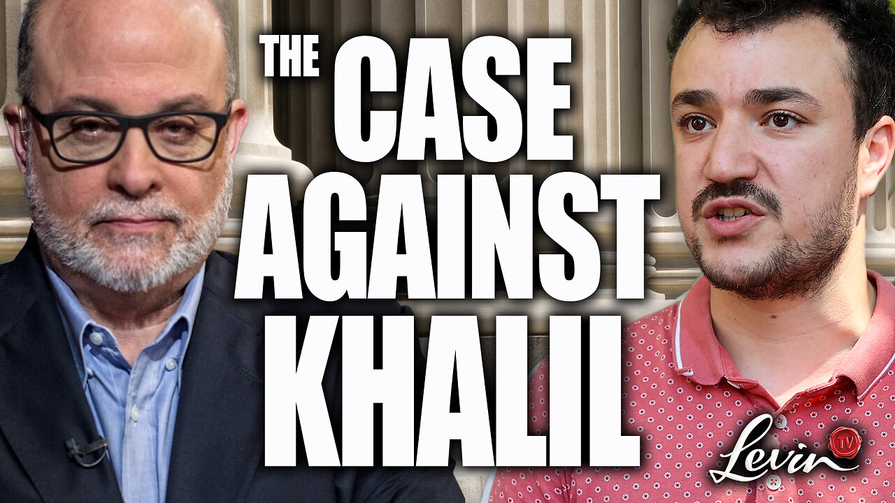 Mark Levin Destroys MSNBC's Defense of Mahmoud Khalil