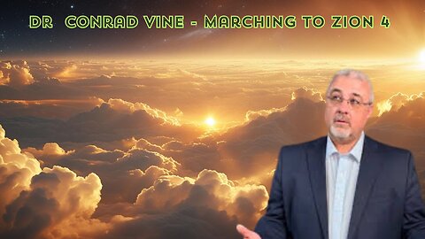 Dr Conrad Vine - Marching to Zion 4