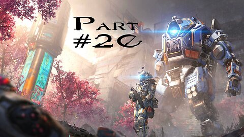 Titanfall 2 Multiplayer: Part 20