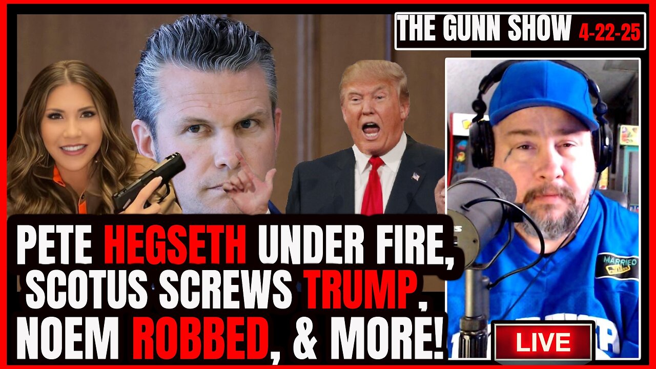 🛑LIVE: Pete Hegseth Getting Fired, Noem Robbed, Mace vs Gay, & The Pope | The Gunn Show (4/22/25)