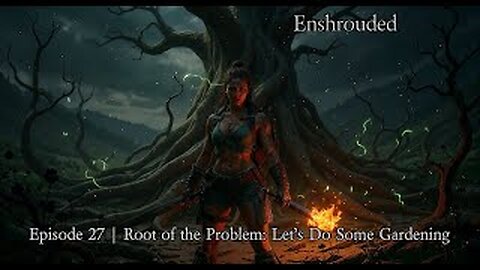 Enshrouded Ep. 27 | Root of the Problem: Let’s Do Some Gardening