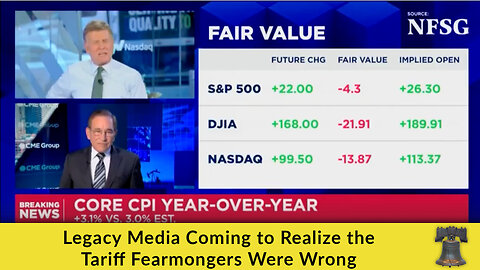 Legacy Media Coming to Realize the Tariff Fearmongers Were Wrong