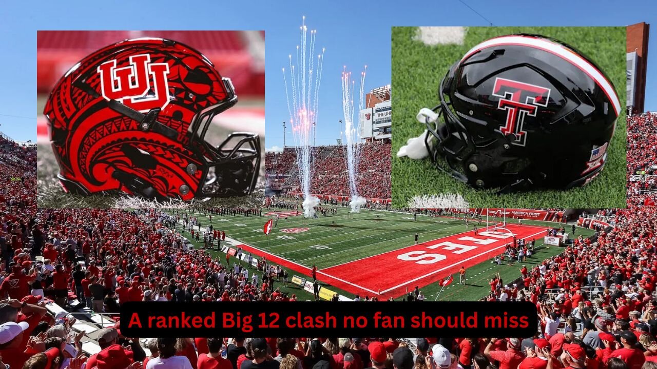Texas Tech vs Utah is one of the best football games this coming weekend
