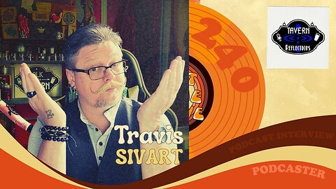 #240 - Interview with podcaster Travis Sivart