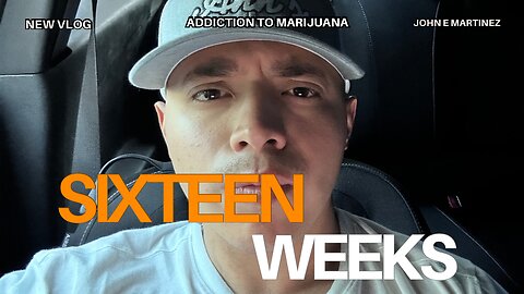 16 Weeks Of No Marijuana Vlog: it’s a mind thing