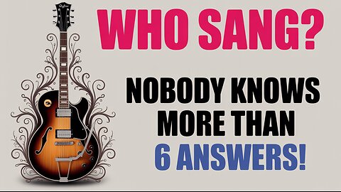 Do you know who sang these songs?