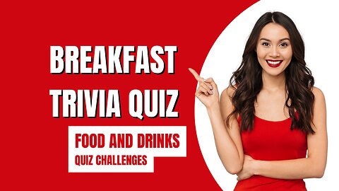 Breakfast food trivia quiz