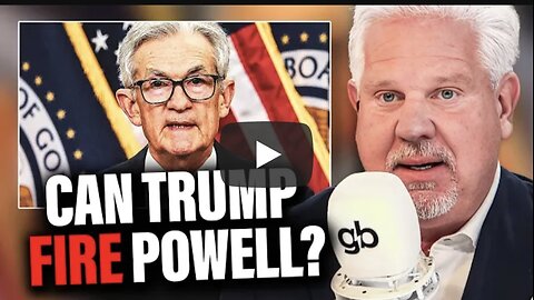 Glenn Beck ~ Rumors explained: Is Fed Chair Jerome Powell OUT?!