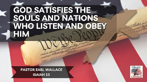 God Satisfies The Souls And Nations Who Listen And Obey Him- Isaiah 55