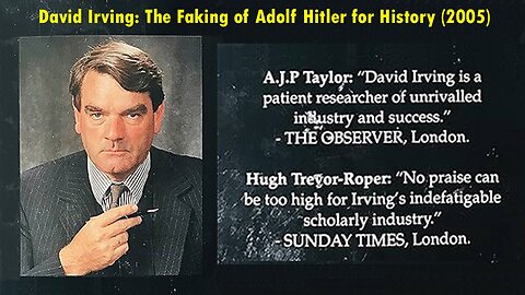💢David Irving: The Faking of Adolf Hitler for History (2005)