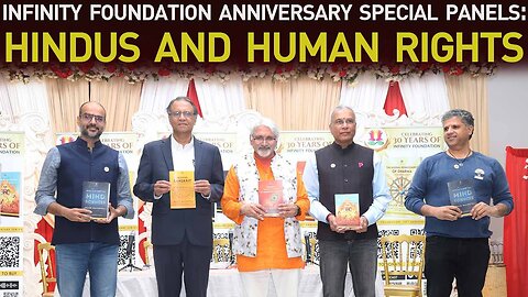 Infinity Foundation Anniversary Special Panels: Hindus and Human Rights
