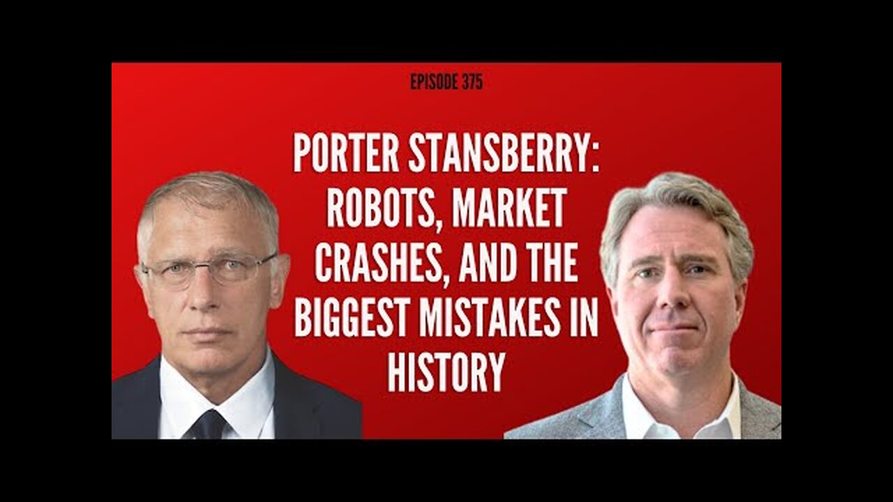 Porter Stansberry: Robots, Market Crashes, and the Biggest Mistakes in History