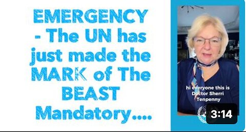 "Emergency: The UN Mandates 'Mark of The Beast', Claims Dr. Sherri Tenpenny"