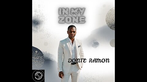 In My Zone | Donte' Ramon (Lyric Video)
