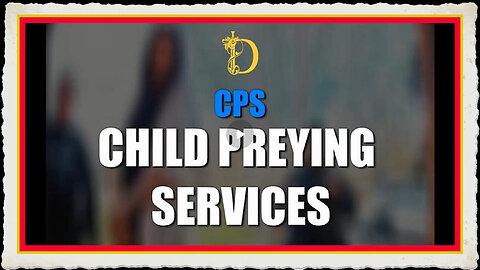 Child Preying Services (CPS)