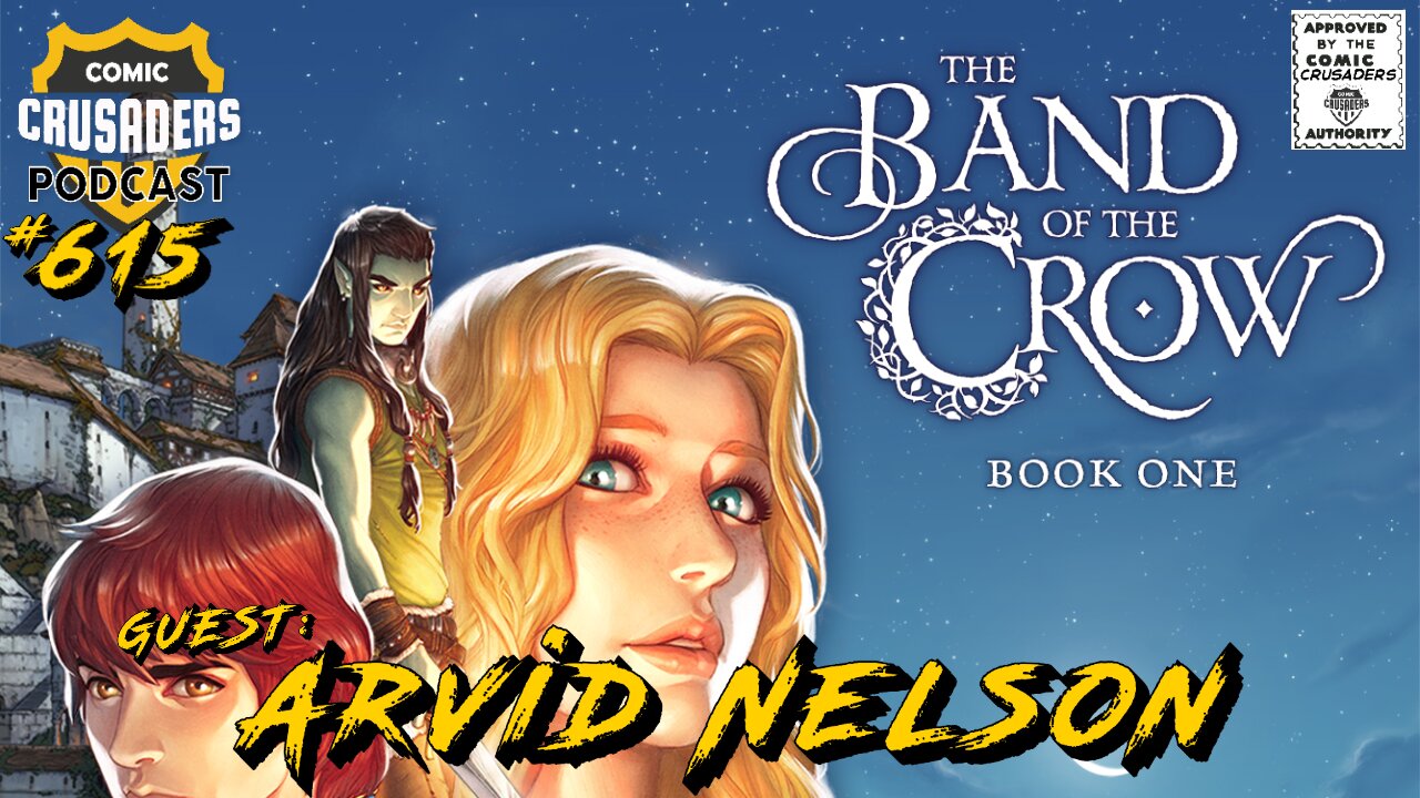 Comic Cusaders Podcast #615 - Arvid Nelson talks The Band of the Crow