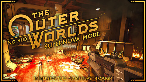 The Outer Worlds - Day 6 | Supernova Mode, No HUD | Immersive Full Game Playthrough