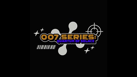 007 Series: Quantum of Solace