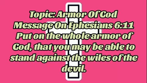 Message On Armor Of God - message from God - God's grace - power of God - God is good - glory to God