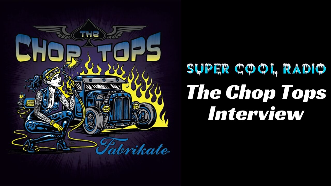 The Chop Tops Super Cool Radio Interview