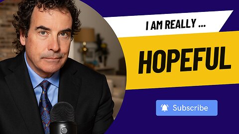 I Am Really Hopeful