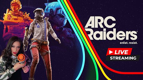 ARC RAIDERS, idk WHAT IM DOING! 12 days til my BIRTHDAY!