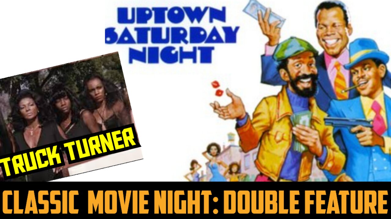 Movie Night: Uptown Saturday night & Truck Truner