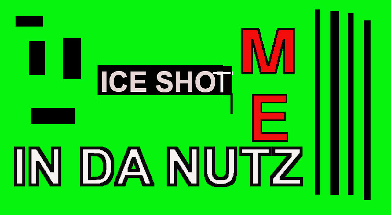 IFB: ICE SHOT ME IN DA NUTZ, A FALSE FLAG EVENT